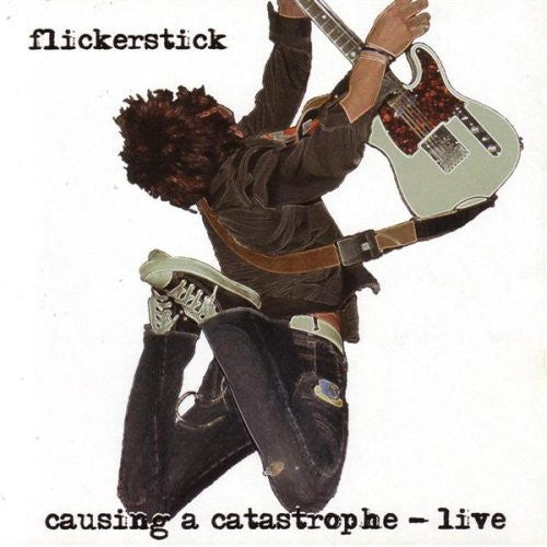 FLICKERSTICK - CAUSING A CATASTROPHE-LIVE