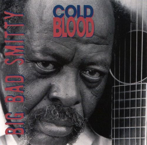 SMITTY, BIG BAD - COLD BLOOD