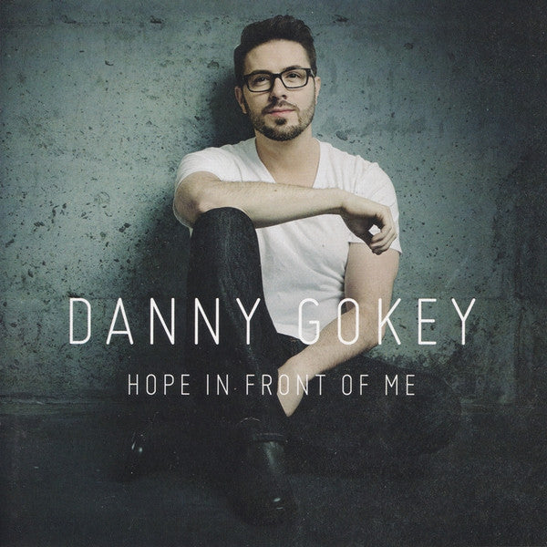 GOKEY, DANNY - HOPE IN FRONT OF ME