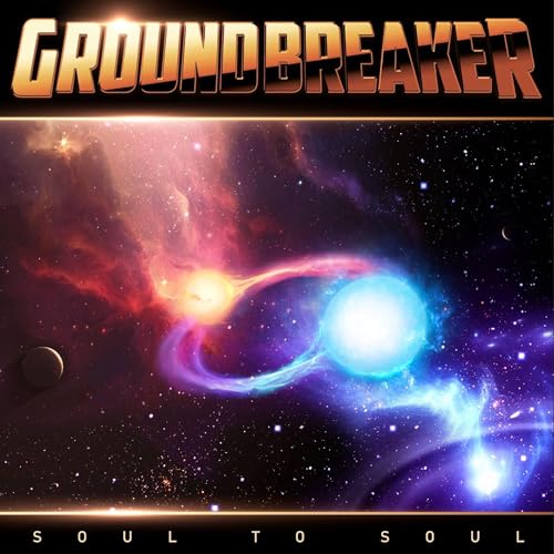 GROUNDBREAKER - SOUL TO SOUL (CD)