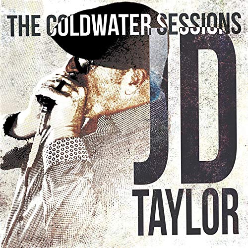 JD TAYLOR - THE COLDWATER SESSIONS (CD)