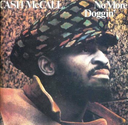 MCCALL, CASH - NO MORE DOGGIN'