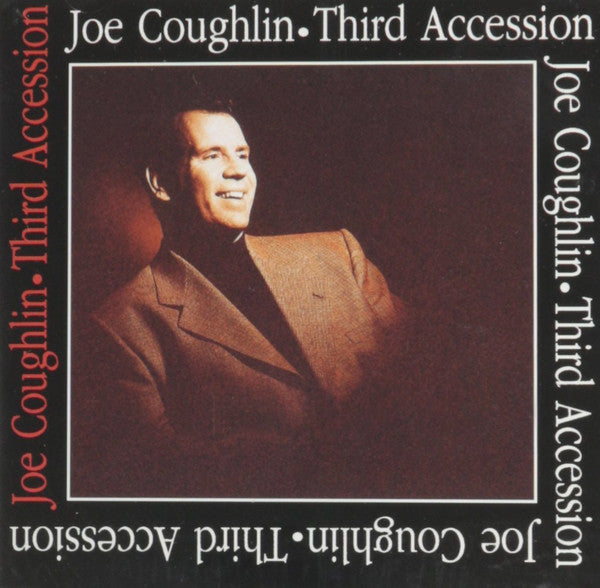 COUGHLIN, JOE - THIRD ACCESSION