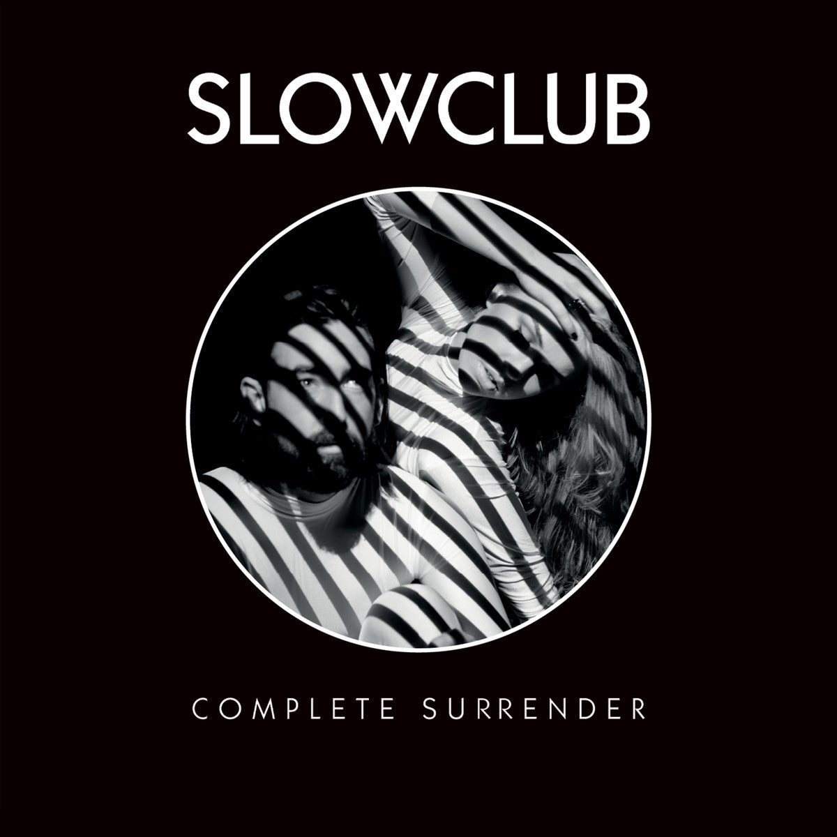 SLOW CLUB - COMPLETE SURRENDER