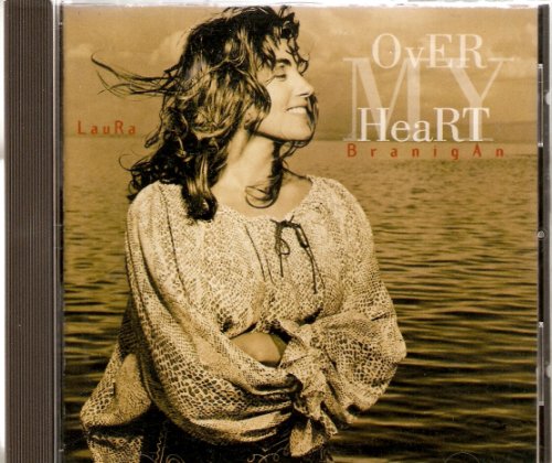 BRANIGAN, LAURA - OVER MY HEART