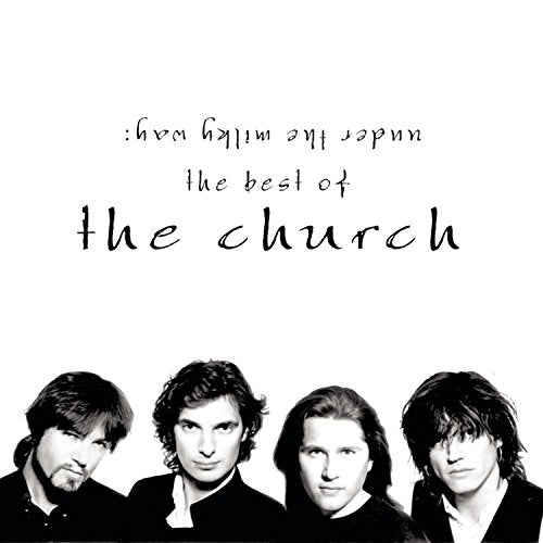 CHURCH - UNDER THE MILKY WAY: THE BEST OF THE CHURCH