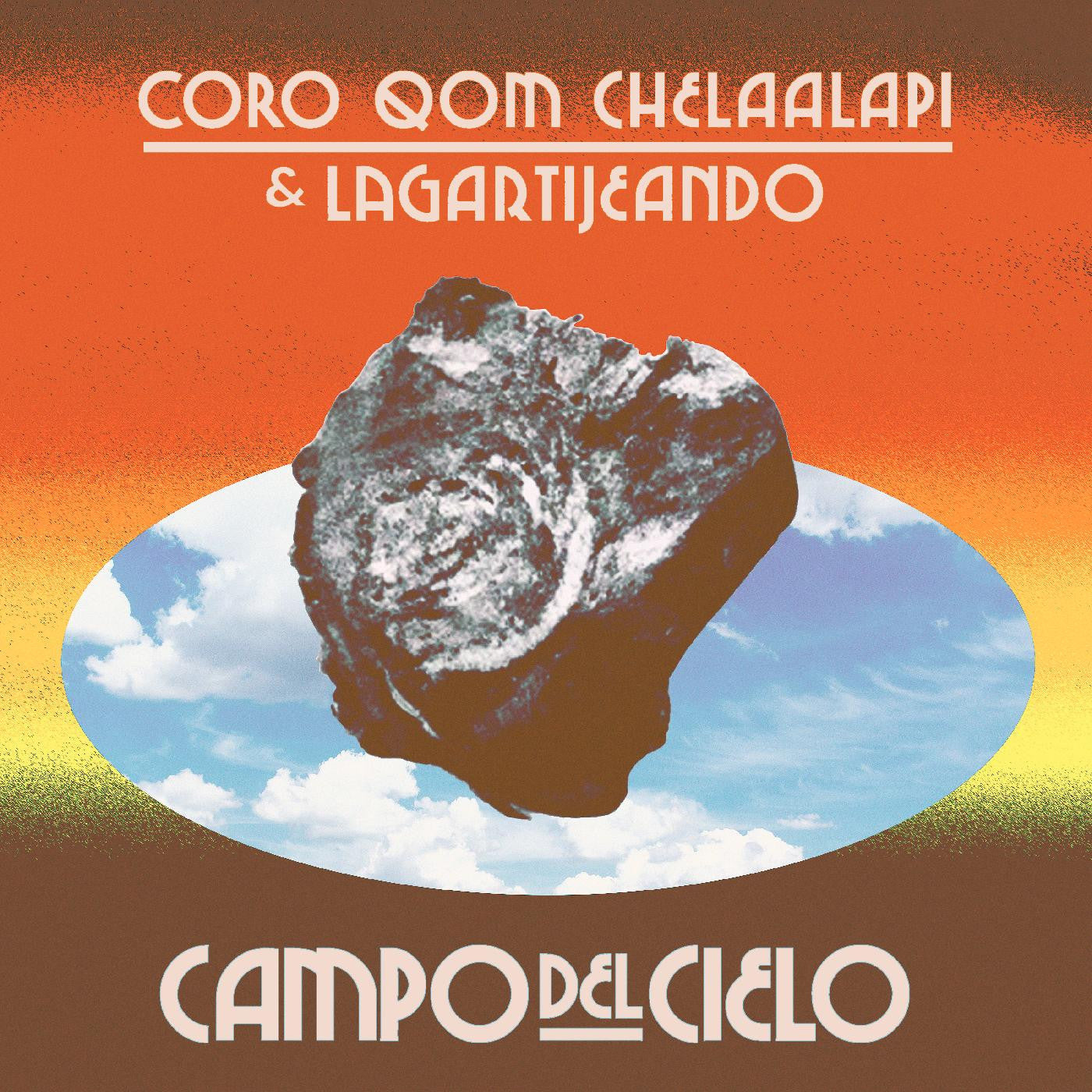 CORO QOM CHELAALAPÍ & LAGARTIJEANDO - CAMPO DEL CIELO (ORANGE VINYL)