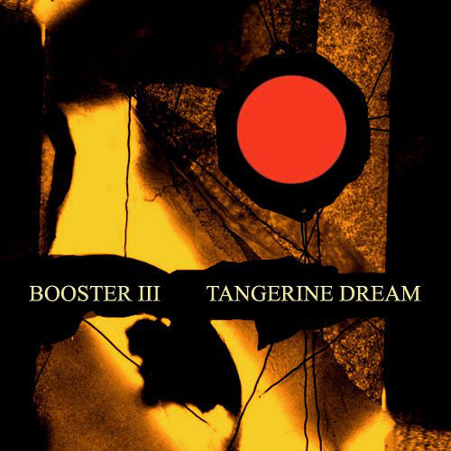 TANGERINE DREAM - BOOSTER III (2CDS)