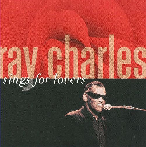 CHARLES, RAY - SINGS FOR LOVERS