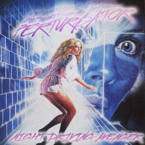 PERTURBATOR - NIGHT DRIVING AVENGER