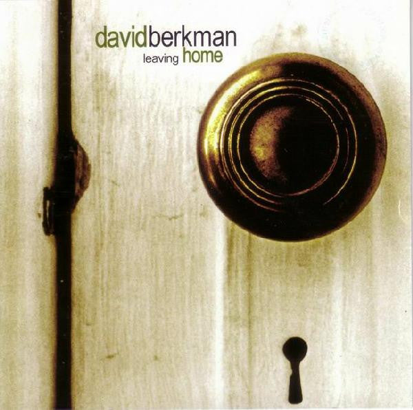 BERKMAN, DAVID - LEAVING HOME