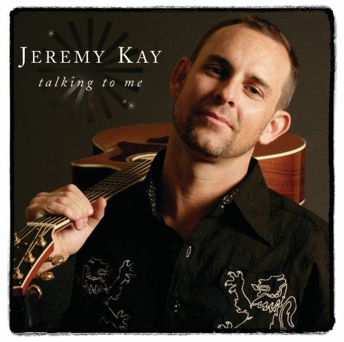 KAY, JEREMY - TALKING TO ME