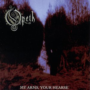 OPETH - MY ARMS YOUR HEARSE (1998-IMPORT)