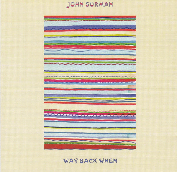 SURMAN, JOHN - WAY BACK WHEN