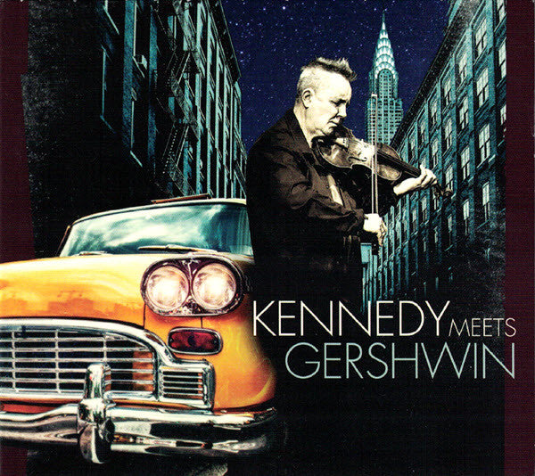 KENNEDY, NIGEL - KENNEDY MEETS GERSHWIN