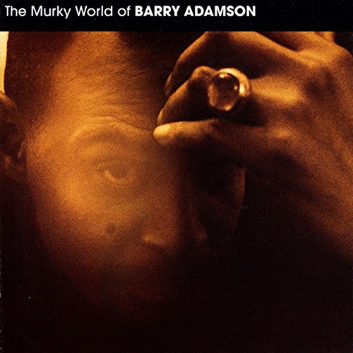 ADAMSON, BARRY - THE MURKY WORLD OF