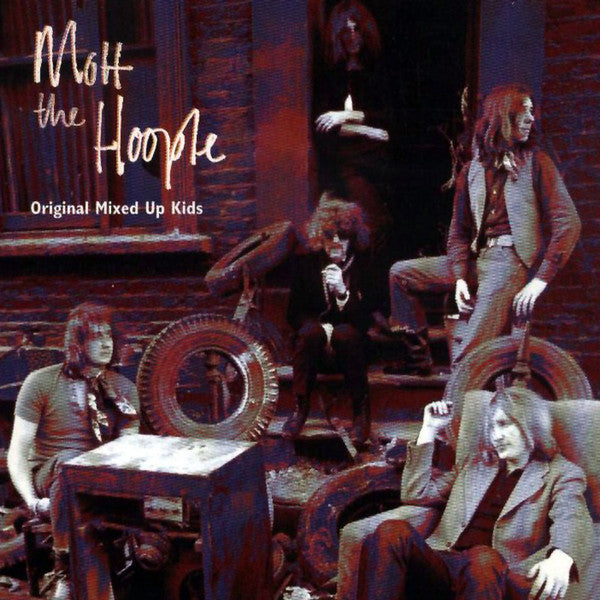 MOTT THE HOOPLE - ORIGINAL MIXED UP KIDS