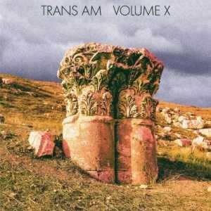TRANS AM - VOLUME X