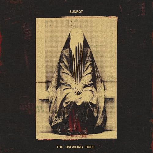 SUNROT - UNFAILING ROPE