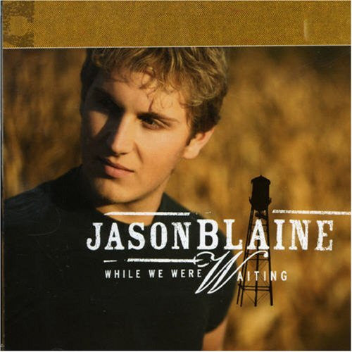 BLAINE, JASON - WHILE WE WERE WAITING