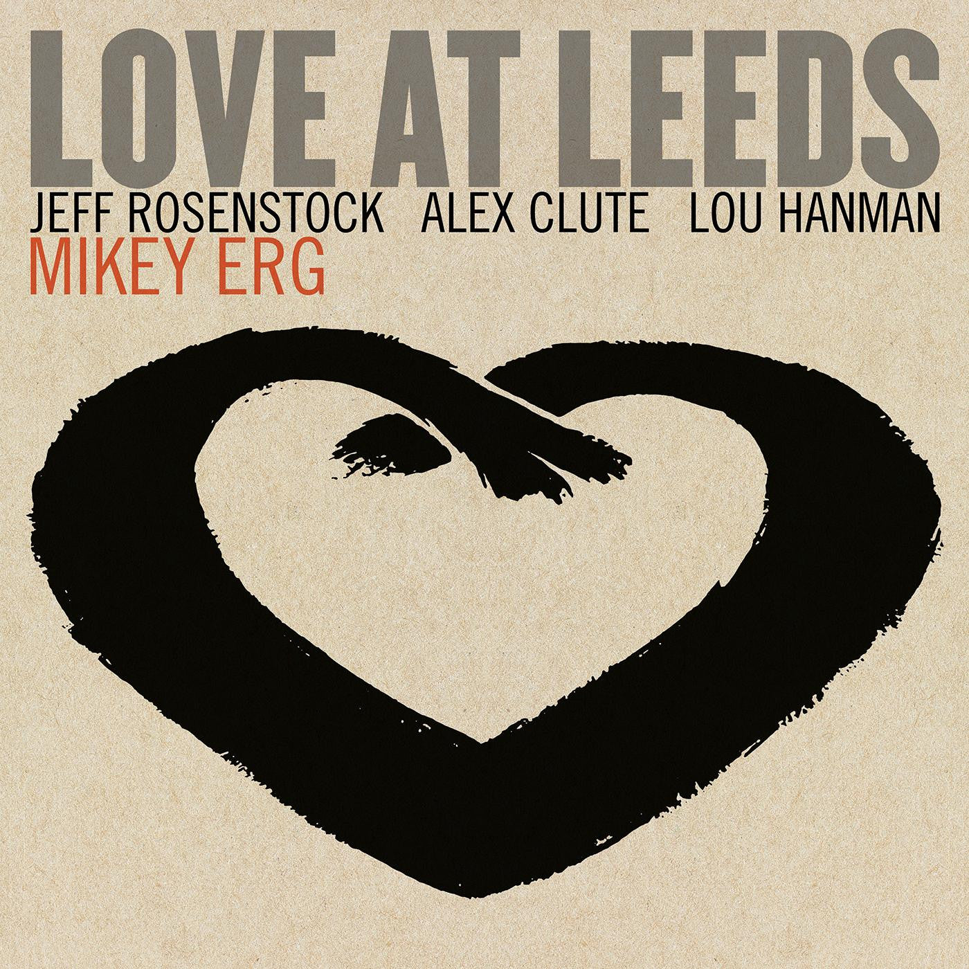 ERG, MIKEY - LOVE AT LEEDS
