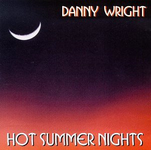 WRIGHT, DANNY - HOT SUMMER NIGHTS