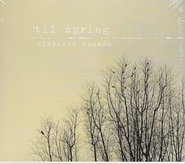 BUCARO, CLARENCE - 'TIL SPRING