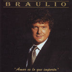 BRAULIO - AMAR ES LO QUE IMPORTA