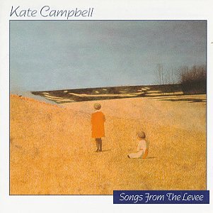 CAMPBELL, KATE - SONGS FROM THE LEVEE