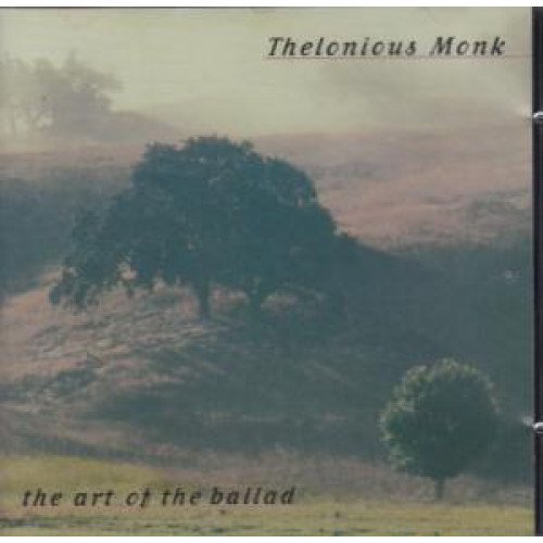 MONK, THELONIOUS - ART OF THE BALLAD