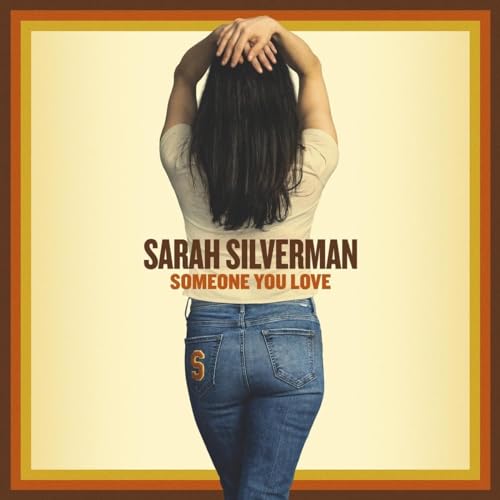 SARAH SILVERMAN - SOMEONE YOU LOVE (CD)