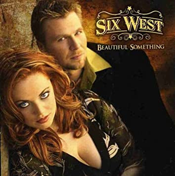 SIX WEST - BEAUTIFUL SOMETHING
