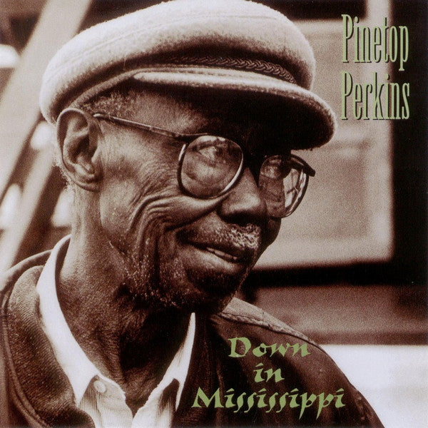 PERKINS, PINETOP - DOWN IN MISSISSIPPI