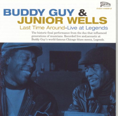 GUY, BUDDY & JUNIOR WELLS - LAST TIME AROUND: LIVE AT LEGENDS