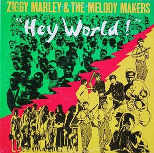 MARLEY, ZIGGY - HEY WORLD!