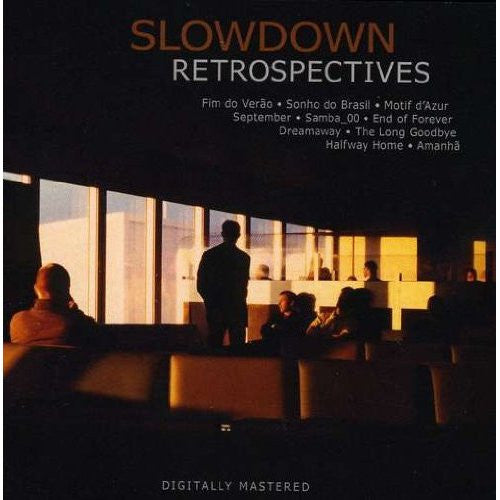 SLOWDOWN - RETROSPECTIVES