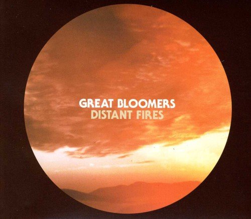 THE GREAT BLOOMERS - DISTANT FIRES