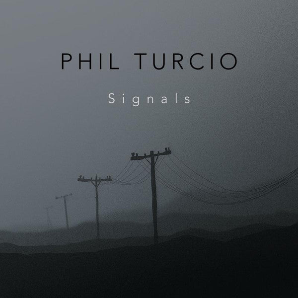 TURCIO, PHIL - SIGNALS