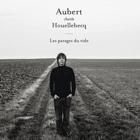 AUBERT, JEAN-LOUIS - LES PARAGES DU VIDES