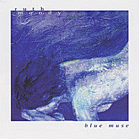 MOODY, RUTH - BLUE MUSE