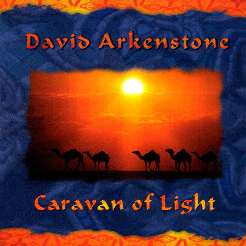 ARKENSTONE, DAVID - CARAVAN OF LIGHT