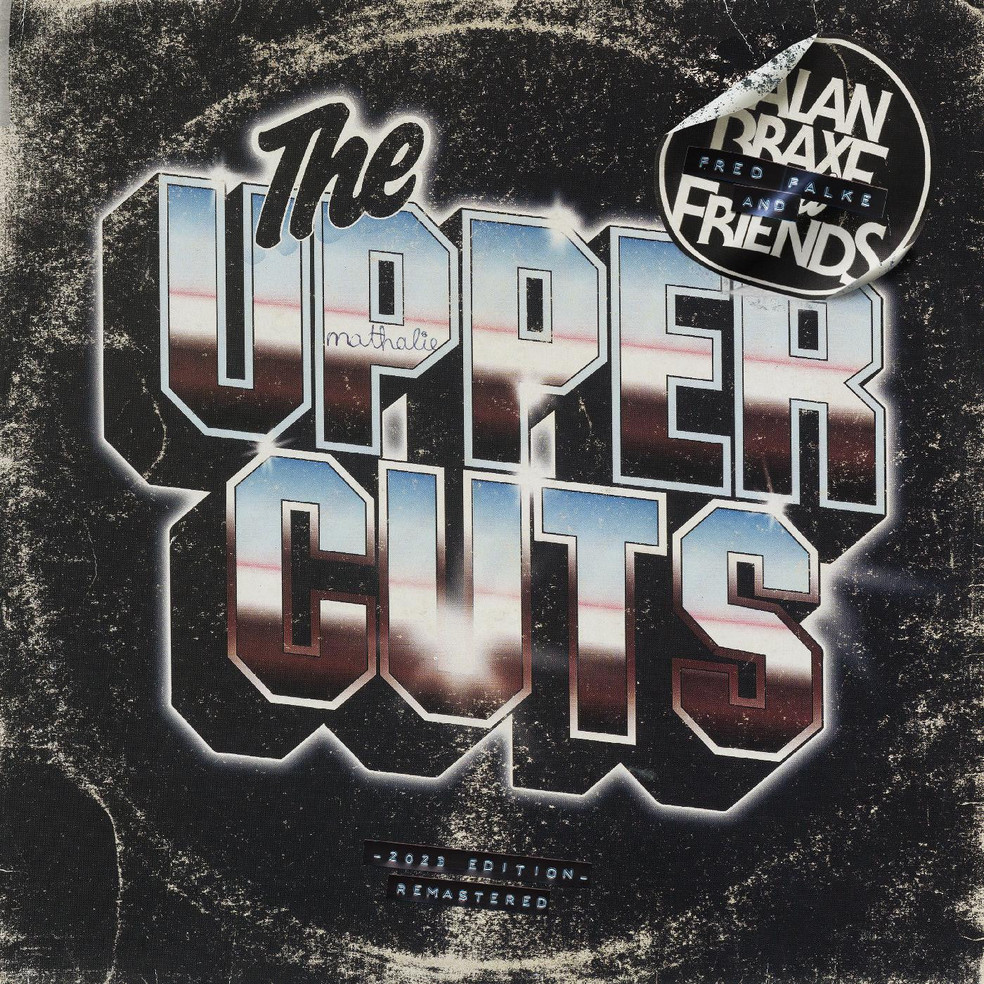 BRAXE, ALAN, FRED FALKE & FRIENDS - THE UPPER CUTS (2023 EDITION)