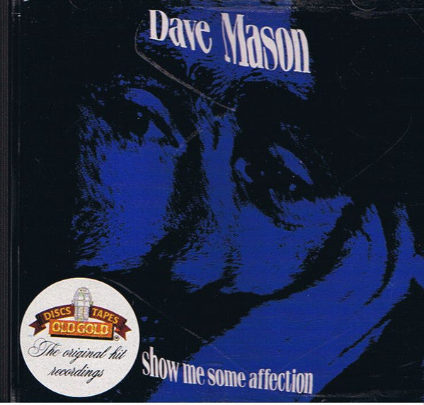 MASON, DAVE - SHOW ME SOME AFFECTION