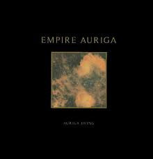 EMPIRE AURIGA - AURIGA DYING