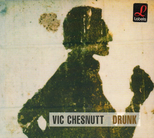 CHESNUTT, VIC - DRUNK