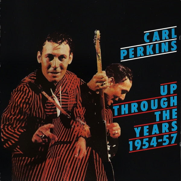 PERKINS, CARL - UP THROUGH THE YEARS 1954-57