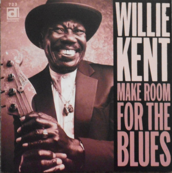 KENT, WILLIE - MAKE ROOM FOR THE BLUES