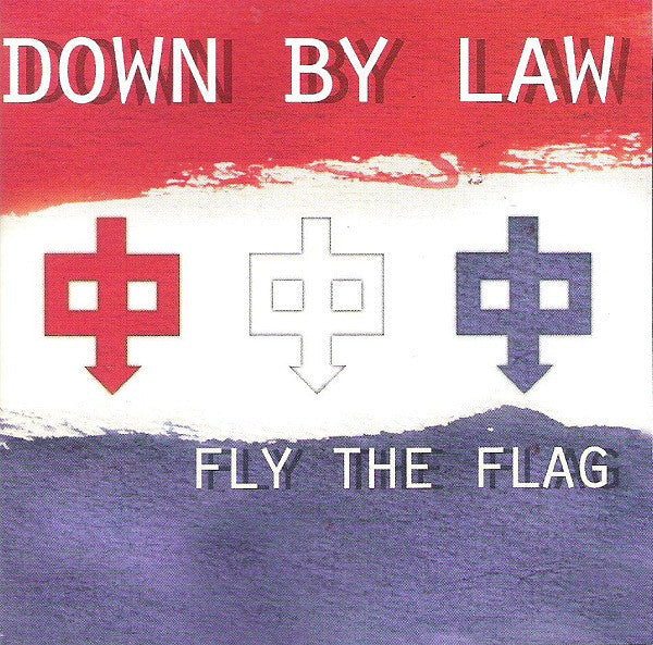 DOWN BY LAW - FLY THE FLAG