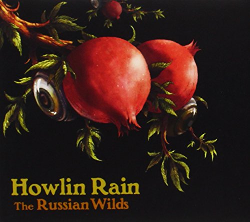 HOWLIN' RAIN - THE RUSSIAN WILDS