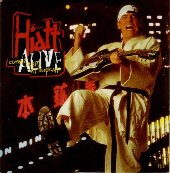 HIATT, JOHN - COMES ALIVE AT BUDOKAN